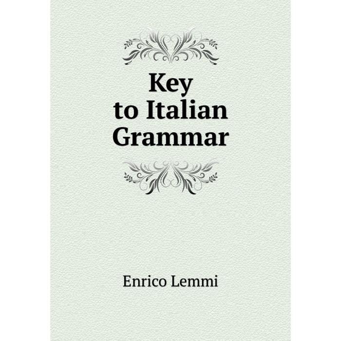 Grammar key. Italian Grammar. Italian Grammar ВКОНТАКТЕ.