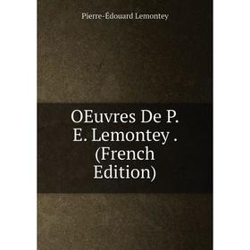 

Книга Oeuvres De PE Lemontey