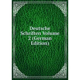 

Книга Deutsche Schriften Volume 2 (German Edition)
