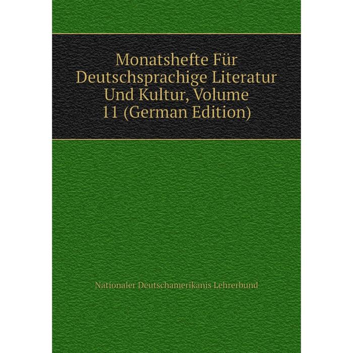 фото Книга monatshefte für deutschsprachige literatur und kultur, volume 11 nobel press