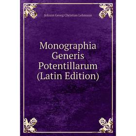 

Книга Monographia Generis Potentillarum