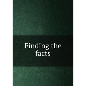 

Книга Finding the facts