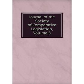 

Книга Journal of the Society of Comparative Legislation, Volume 8