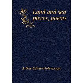 

Книга Land and sea pieces, poems