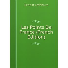 

Книга Les Points De France