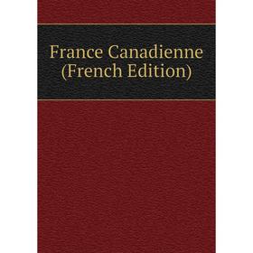 

Книга France Canadienne (French Edition)