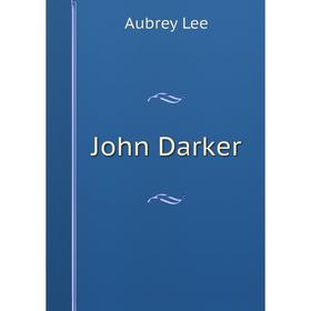 

Книга John Darker