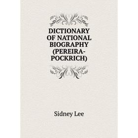 

Книга Dictionary of national biography(pereira-pockrich). Sidney Lee
