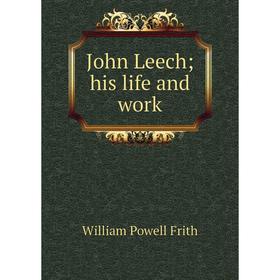 

Книга John Leech; his life and work