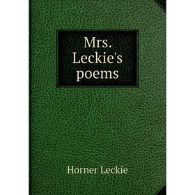 

Книга Mrs Leckie's poems