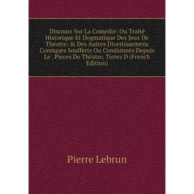 

Книга Discours Sur La Comedie