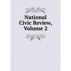 

Книга National Civic Review, Volume 2