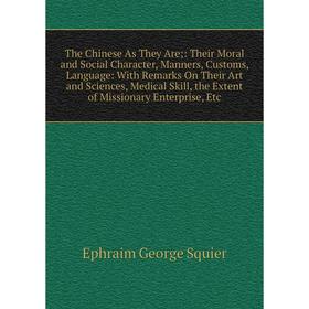 

Книга The Chinese As They Are