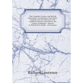

Книга The Complete Farrier, and British Sportsman