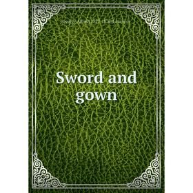 

Книга Sword and gown. George Alfred] 1827-1876 [Lawrence