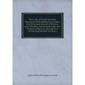 

Книга The Life of Field Marshal Souvarof