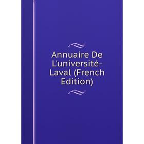 

Книга Annuaire De L'université-Laval (French Edition)