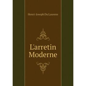 

Книга L'arretin Moderne