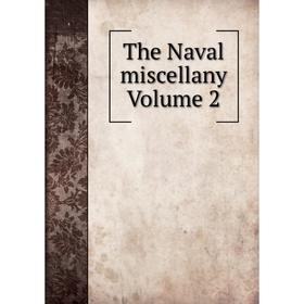 

Книга The Naval miscellany Volume 2