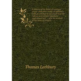 

Книга A history of the Book of common prayer and other books of authority