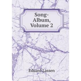 

Книга Song-Album, Volume 2. Eduard Lassen