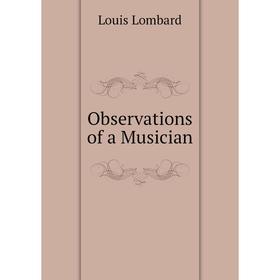 

Книга Observations of a Musician