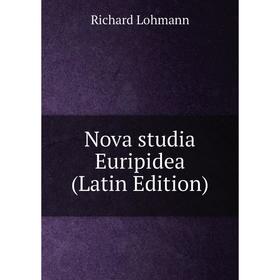 

Книга Nova studia Euripidea