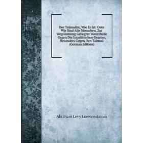 

Книга Der Talmudist, Wie Er Ist