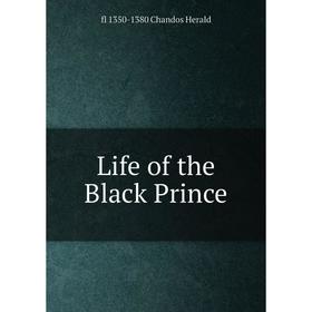 

Книга Life of the Black Prince