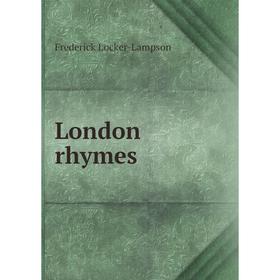 

Книга London rhymes