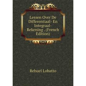 

Книга Lessen Over De Differentiaal- En Integraal-Rekening