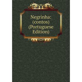 

Книга Negrinha: (contos) (Portuguese Edition)