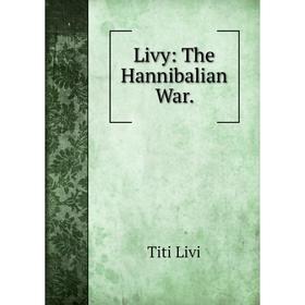 

Книга Livy: The Hannibalian War