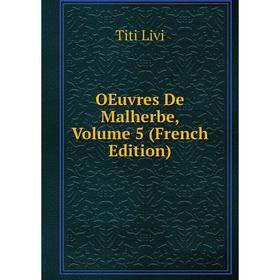 

Книга Oeuvres De Malherbe, Volume 5