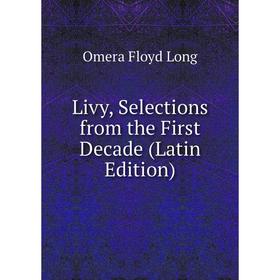 

Книга Livy, Selections from the First Decade