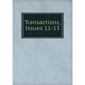 

Книга Transactions, Issues 11-13