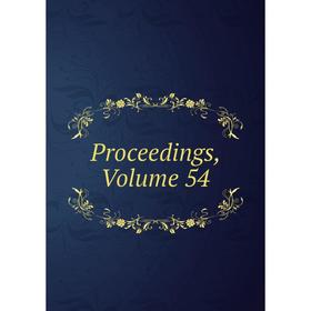 

Книга Proceedings, Volume 54