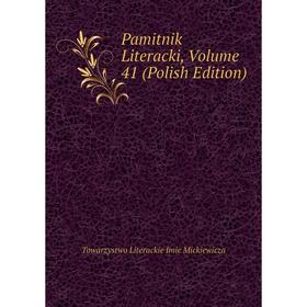 

Книга Pamitnik Literacki, Volume 41 (Polish Edition)