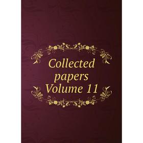 

Книга Collected papers Volume 11