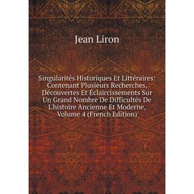 

Книга Singularités Historiques Et Littéraires