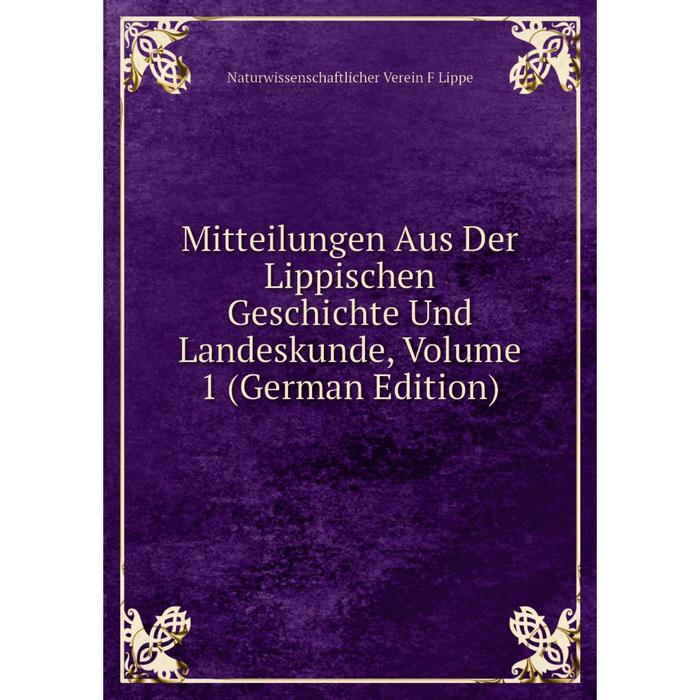 фото Книга mitteilungen aus der lippischen geschichte und landeskunde, volume 1 nobel press