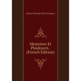 

Книга Memoires Et Plaidoyers