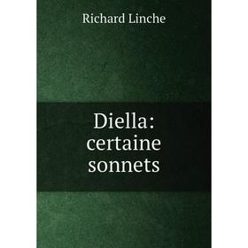 

Книга Diella: certaine sonnets. Richard Linche