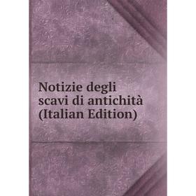 

Книга Notizie degli scavi di antichi tà