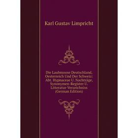 

Книга Die Laubmoose Deutschland, Oesterreich Und Der Schweiz