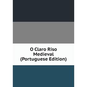 

Книга O Claro Riso Medieval (Portuguese Edition)