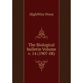 

Книга The Biological bulletin Volume v. 14 (1907-08). HighWire Press