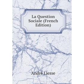 

Книга La Question Sociale