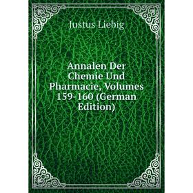 

Книга Annalen Der Chemie Und Pharmacie, Volumes 159-160