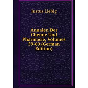 

Книга Annalen Der Chemie Und Pharmacie, Volumes 59-60